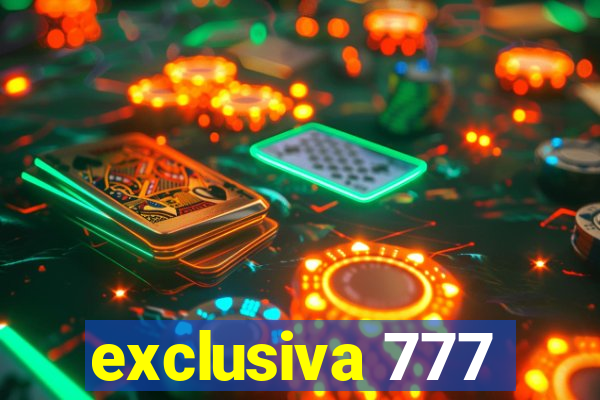 exclusiva 777